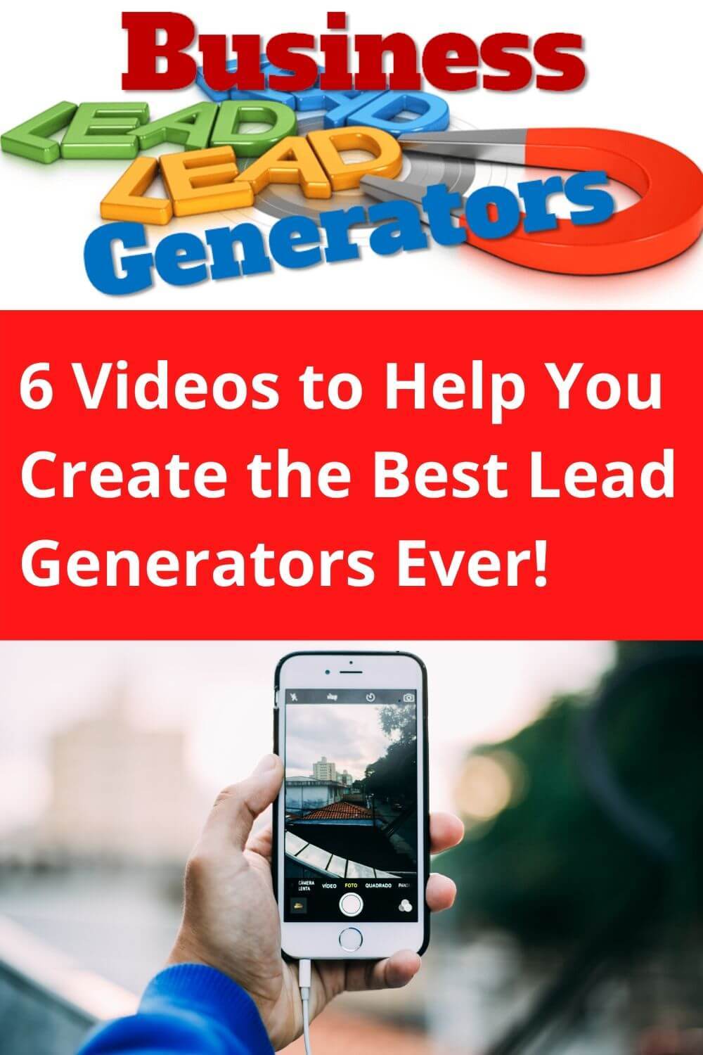 6 videos to help you create the best lead generators ever!