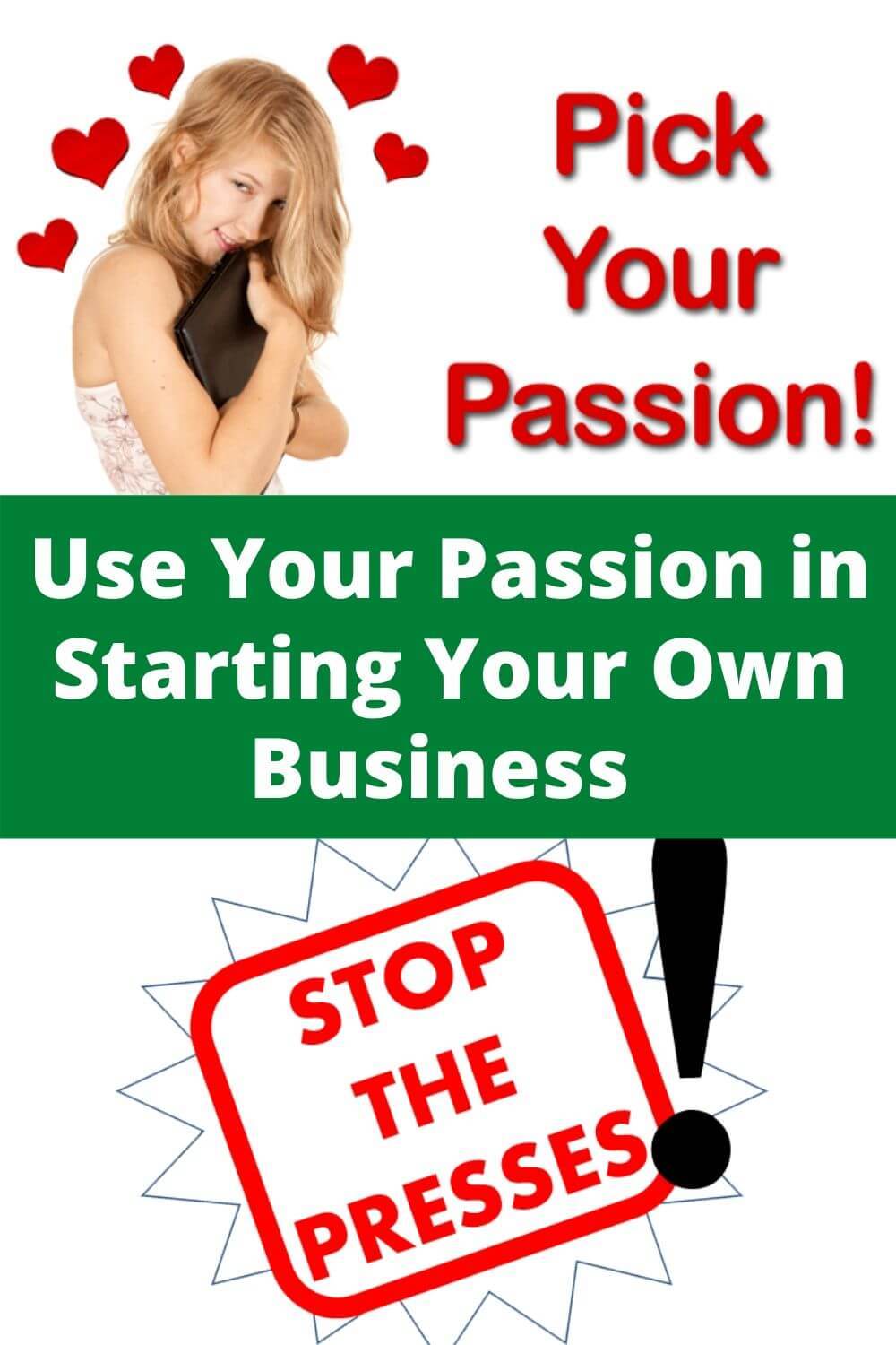 Use your passion in starting your own business