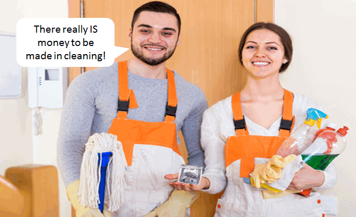 man and woman holding cleaning supplies - man saying "There really IS money to be made in cleaning!"