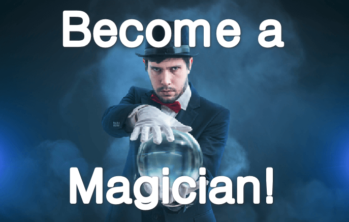 image of a man dressed and acting like a magician, with "Become a Magician!" over top