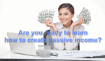 Are you ready to learn how to create passive income?