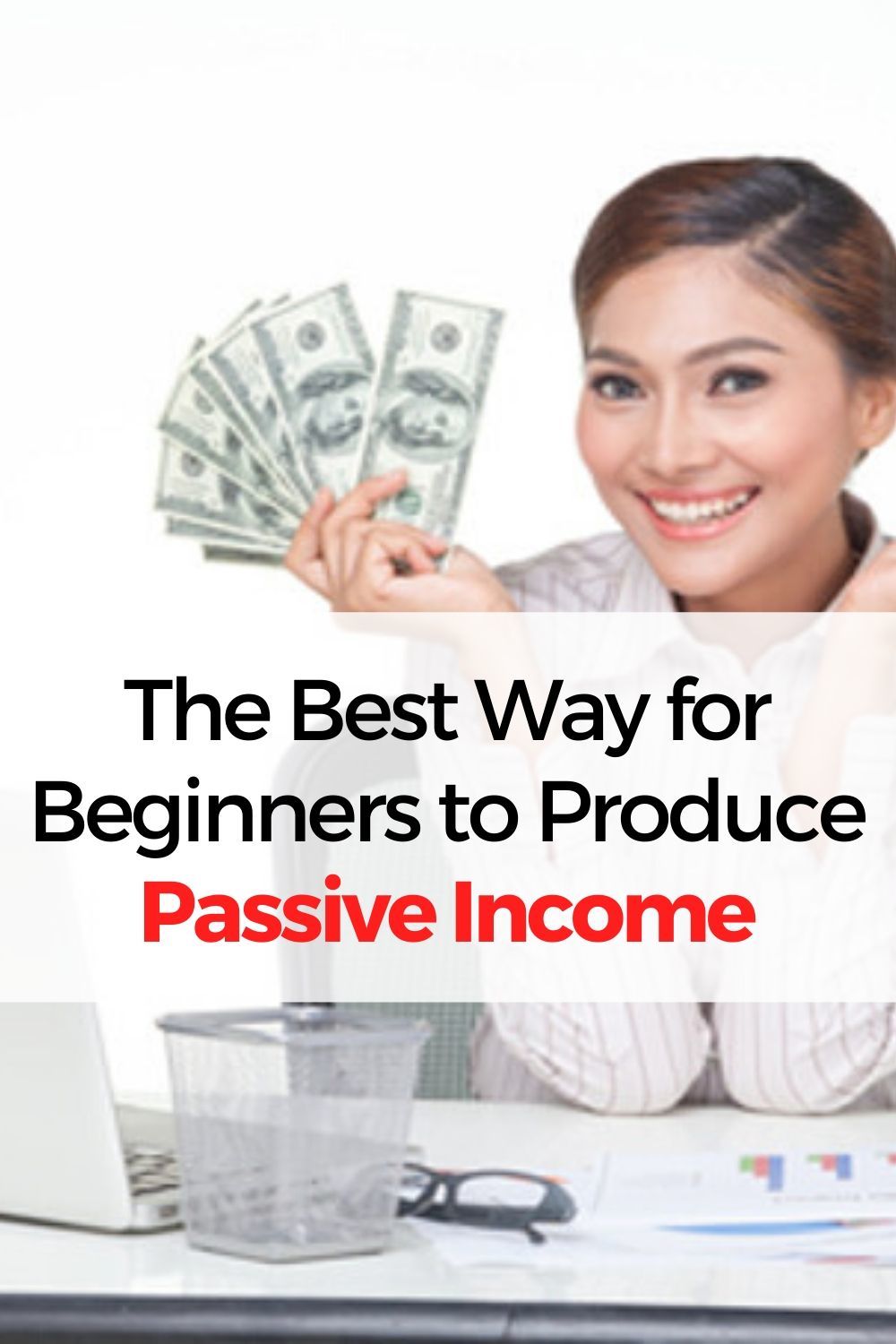 The Best Way for Beginners to Produce Passive Income