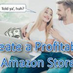 Create Profitable Amazon Store